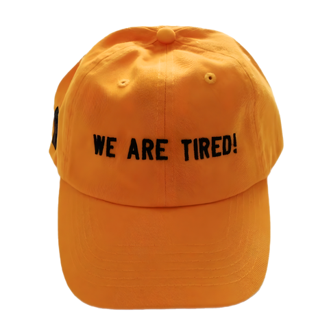 We Are Tired! Dad Hat